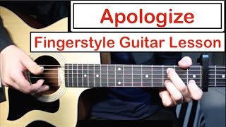 Apologize  OneRepublic Timbaland  Fingerstyle Guitar Lesson Tutorial How to play Fingerstyle [upl. by Swainson]