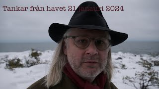 Tankar från havet 21 januari 2024 [upl. by Esinereb]