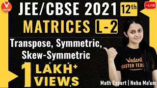 Matrices L2  Transpose Symmetric amp SkewSymmetric  Class 12  JEE Maths  JEE 2021  Vedantu [upl. by Akiras]