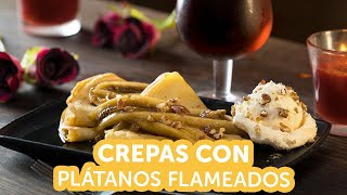 Crepas con Plátanos Flameados  Kiwilimón [upl. by Teplitz]