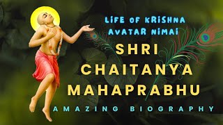 Shri Chaitanya Mahaprabhu Biography  A tale of Bhakti Avtar [upl. by Akiner]