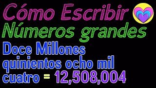 Como aprender a escribir números grandes en español  Matemáticas fáciles en español [upl. by Aitercul838]