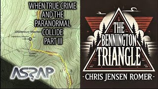 The Bennington Triangle Mysteries  CJ Romer  ASSAP webinar [upl. by Nylhtak]