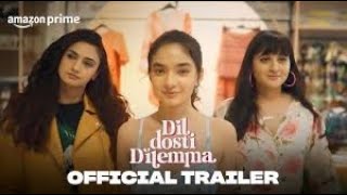 Dil Dosti Dilemma Season 1 Official Trailer Prime Video India [upl. by Berlin]