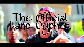 The Official Lanc Cypher Official Video [upl. by Amargo]