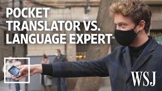 Can a Pocket Translator Beat a Real Translator We Tested It  WSJ [upl. by Yatnohs849]