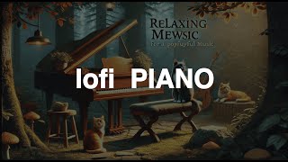 ✨ Lofi amp Chill Piano Beats amp Purrs for a Relaxing Evening ✨ [upl. by Concettina]