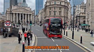 London Bus Journey Bus Route 133 from Holborn in Central London to Streatham  Upper Deck POV 🚌 [upl. by Tandi]