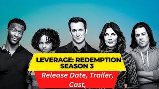 Leverage Redemption Season 3 Release Date  Trailer  Cast  Expectation  Ending Explained [upl. by Reisfield]