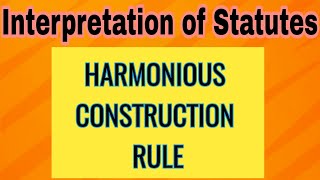 Harmonious Construction Rule of Interpretation of Statutes lecture notes Lawvita [upl. by Meeka932]