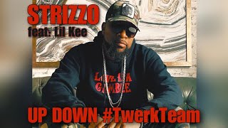 Strizzo feat Lil Kee  Up Down TwerkTeam [upl. by Veronique826]