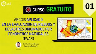 🌎 Curso ¡GRATIS Evaluación de Riesgos de Desastres con ArcGIS 01  CAEG [upl. by Varrian]