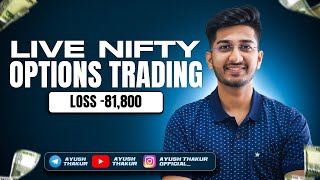 Nifty Options Trading Loss 81800  By Ayush Thakur [upl. by Iramaj]