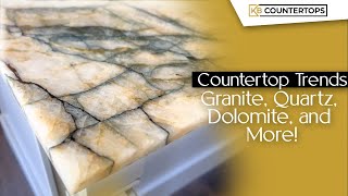 Countertop Trends 2023 Granite Quartz Dolomite and More by KB Countertops [upl. by Gwyneth531]