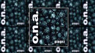 ONA  Pieprz Pełen album [upl. by Tillinger]