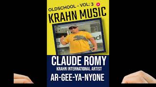 KRAHN MUSIC  ARGEEYANYONE OLDSCHOOL BY CLAUDE ROMY [upl. by Llorre]