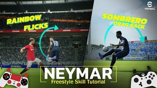 eFootball 2023  Neymar Jr  Freestyle Skill Tutorial 🔥 Xbox  Playstation  PC [upl. by Aihsal]