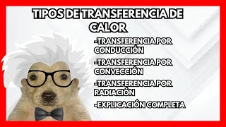 ¡Descubre los Tipos de Transferencia de Calor Fácil rápido y sencillo  Física [upl. by Nyrraf]