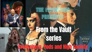 From the Vault Series Cronenberg Pods and High Society [upl. by Gratt]