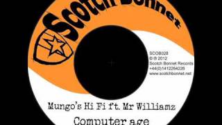 Mungos Hi Fi ft Mr Williamz  Computer age dutty mix [upl. by Hgielrac]