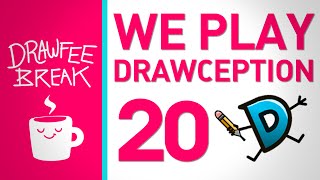 We Play Drawception 20  DRAWFEE BREAK [upl. by Vona]