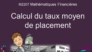 Calcul du taux moyen de placement ou taux dintérêt moyen [upl. by Aidam]