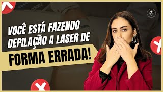 Você está fazendo a depilação a laser de forma ERRADA [upl. by Nahoj]