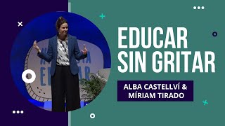 Alba Castellví y Míriam Tirado Educar sin gritar [upl. by Anertac]