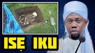 Kini Ise Iku The Work Of Death  Sheikh Sulaiman Faruq Onikijipa Almiskinubilah Mufti Of Ilorin [upl. by Trant]