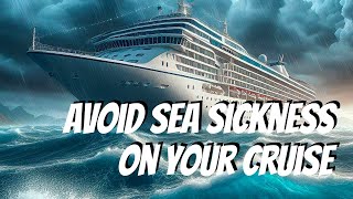 4 Quick sea sickness tips to help you on your cruise [upl. by Brainard]