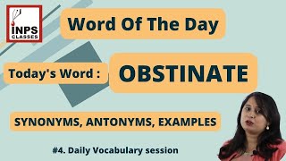 OBSTINATE MEANINGSYNONYMSANTONYMSEXAMPLES  Word of the day  INPS CLASSES  Daily Vocabulary [upl. by Infeld]