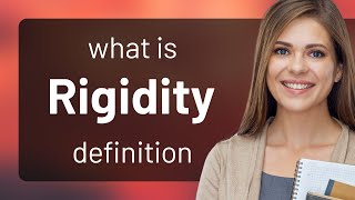 Rigidity  definition of RIGIDITY [upl. by Yezdnil]