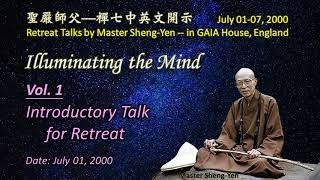 Vol 00120000701 Introductory Talk for Retreat  Master ShengYen [upl. by Pasadis]