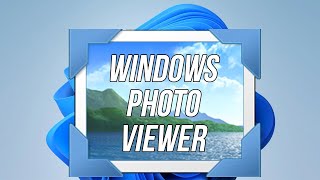 How to Use the Windows Photo Viewer with Windows 11 and Windows 10 [upl. by Jarnagin201]