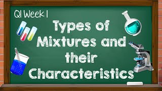 Science 6  Q1 Week 1  Types of Mixtures and their Characteristics [upl. by Mingche]