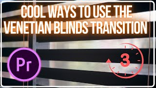 Adobe Premiere Pro CC  Cool Ways to Use the Venetian Blinds Transition Effect Tutorial [upl. by Woodman773]