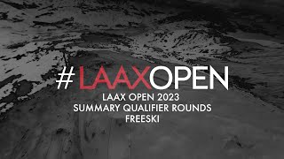 LAAX OPEN 2023 Summary Qualifier Rounds  Freeski [upl. by Amihc418]