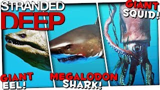 GIANT SQUID MEGALODON GIANT EEL  Stranded Deep Alpha 035 Gameplay [upl. by Nauqas413]