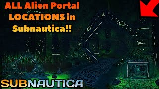 Alien PORTAL Locations in Subnautica [upl. by Aerdnna]