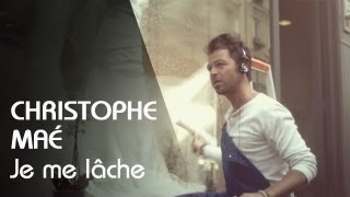 Christophe Maé  Je Me Lâche Clip Officiel [upl. by Reinold]