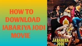 How to download Jabariya Jodi movie  Jabariya Jodi movie kaise download kare [upl. by Anegroeg]