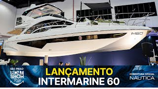 Lançamento Intermarine 60  São Paulo Boat Show 2024  NÁUTICA [upl. by Heeley330]