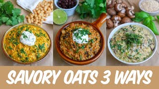 Savory Oats 3 Ways Risotto Chili and Curry vegan  gluten free  oil free  salt free [upl. by Eifos346]