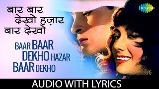 Baar Baar Dekho Hazar Baar Dekho with lyrics  बार बार देखो हज़ार बार  Mohammed Rafi  China Town [upl. by Diarmid795]