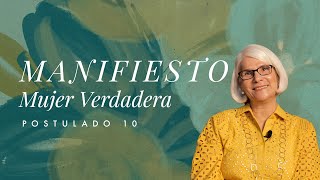 Manifiesto de la Mujer Verdadera  Postulado 10 [upl. by Siusan748]