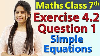 Q 1 Ex 42  Simple Equations  Chapter 4  Maths Class 7th  NCERT [upl. by Eikcir636]