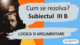 Logica si argumentare  Cum se rezolva sb III B din variantele pentru BAC 10 variante [upl. by Bunce]