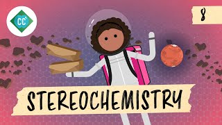 Stereochemistry Crash Course Organic Chemistry 8 [upl. by Bixler]