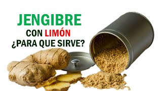 Limon Y Jengibre ¿Para Que Sirve Beneficios Del Jengibre [upl. by Auqemahs]