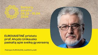 Prof Alvydo Unikausko paskaita apie sveiką gyvenseną [upl. by Cohligan]